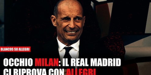 Il Real Madrid piomba su Allegri