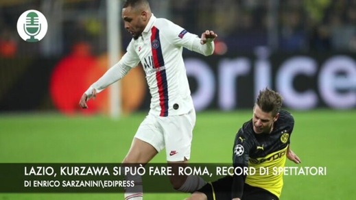 Lazio, Kurzawa si può fare. Roma, record di spettatori