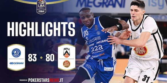 Germani Brescia - APU Old Wild West Udine | PokerstarsNews Highlights Serie A Unipol 2025/2026