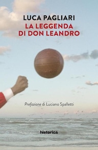 Libri: "La leggenda di don Leandro", se il calcio diventa inno all'onestà
