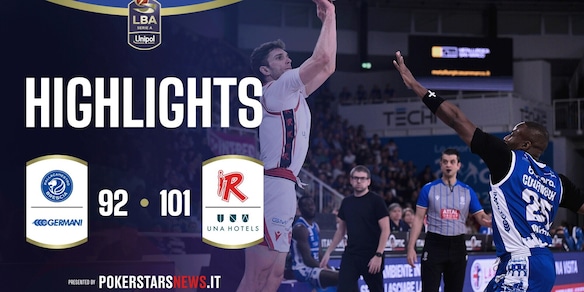 Germani Brescia - UNA Hotels Reggio Emilia | PokerstarsNews Highlights Serie A Unipol 2025/2026