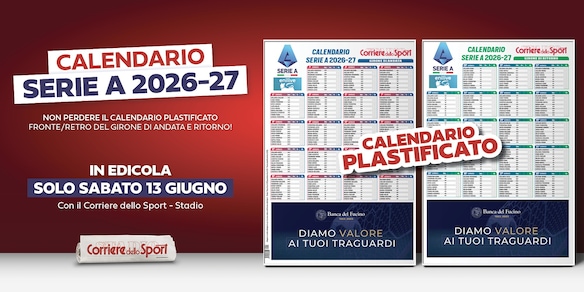 Il calendario plastificato della Serie A 2026-27 sabato in edicola con il Corriere dello Sport