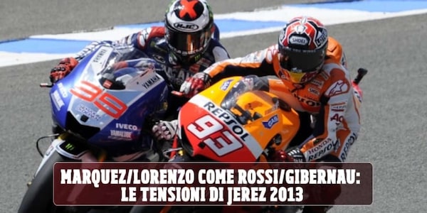MotoGP: tensione alle stelle tra Lorenzo e Marquez, dopo Jerez 2013