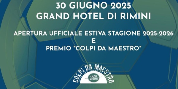 Il calciomercato parte da Rimini: oggi la cerimonia d'apertura