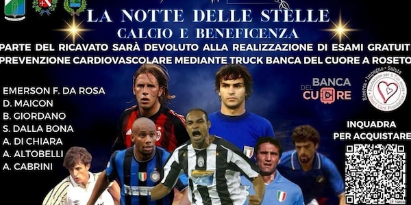 La Notte delle Stelle illumina Roseto: leggende del calcio in campo tra salute e solidarietà