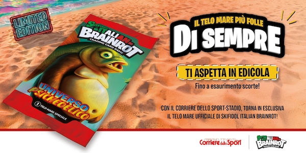 Telo mare di Skifidol Italian Brainrot: è in edicola solo con il Corriere dello Sport-Stadio