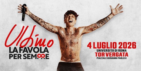 Ultimo a Tor Vergata 4 luglio 2026: scaletta, ultime news, servizi e come arrivare per il concerto dei record