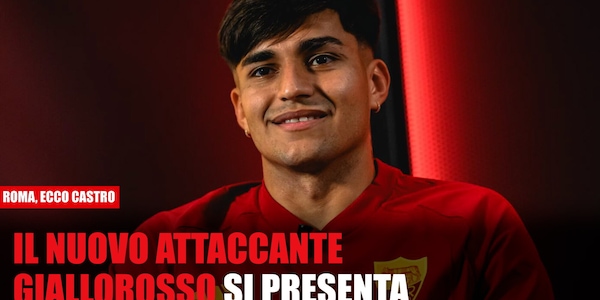 Roma, Castro si presenta ai tifosi giallorossi