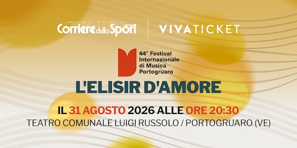 Biglietti L’Elisir d’amore a Portogruaro: spettacolo del 31 agosto 2026