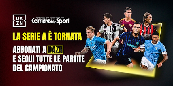 La Serie A è tornata: segui le grandi sfide su DAZN