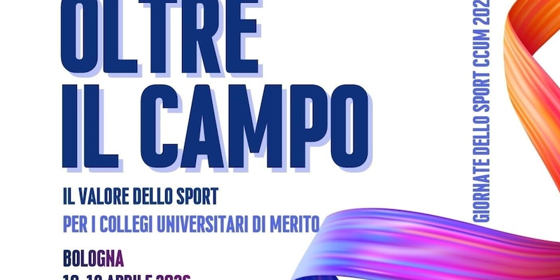 Universit&agrave;: a Bologna le &ldquo;giornate dello sport&rdquo; organizzate dalla Conferenza dei Collegi Universitari di Merito